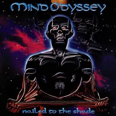 Mind Odyssey: "Nailed To The Shade" – 1998
